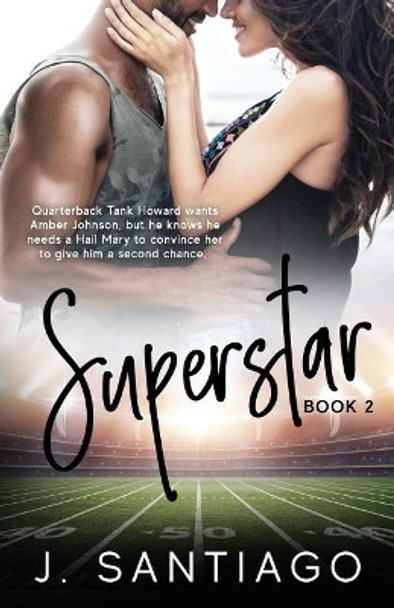 Superstar by J Santiago 9780996955850