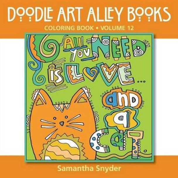 All You Need Is Love...and a Cat: Coloring Book by Samantha Snyder 9780997102185