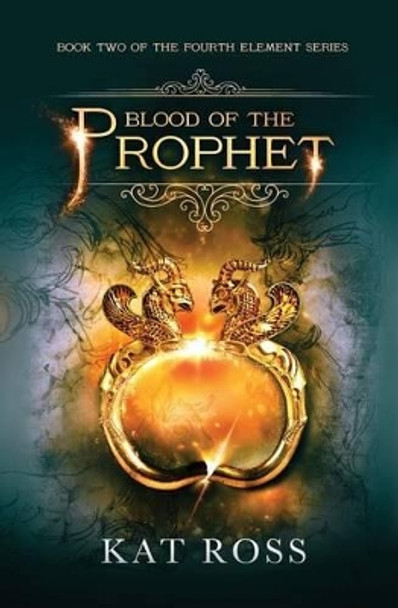 Blood of the Prophet by Kat Ross 9780997236231