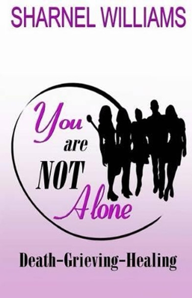 You Are Not Alone by Sharnel Williams 9780997266849