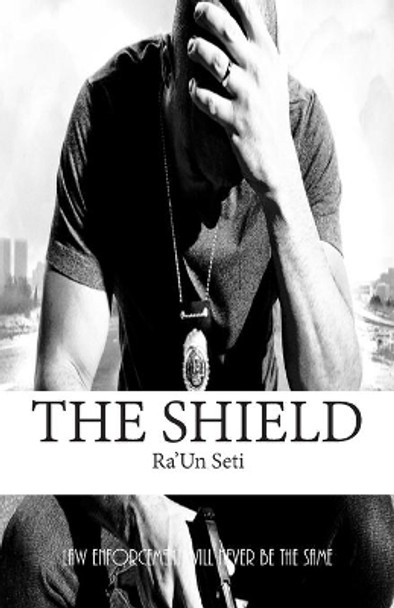 The Shield by Ra Un Seti 9780997301014