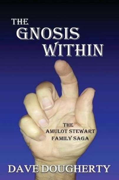 The Gnosis Within by Dave Dougherty 9780997343861