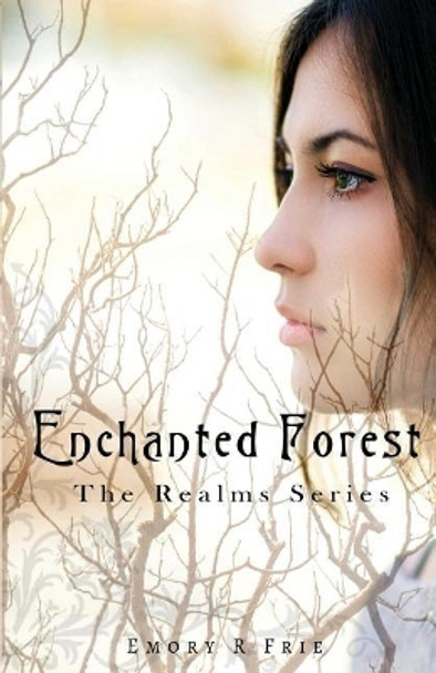 Enchanted Forest by Emory R Frie 9780997435436