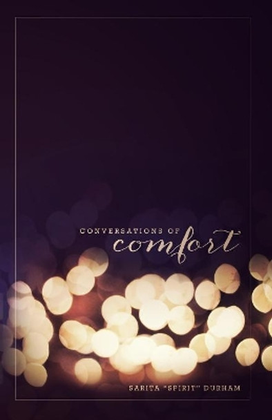 Conversations of Comfort by Sarita Durham 9780997485967