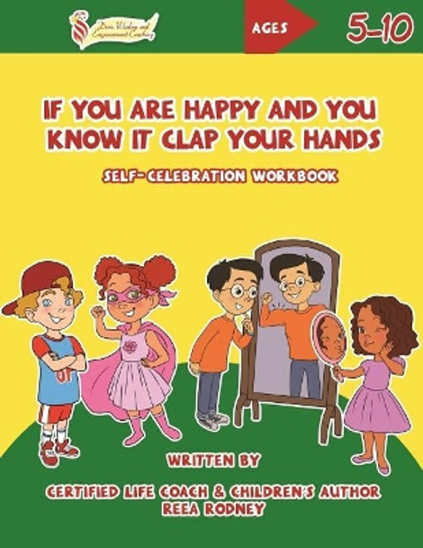 If You Are Happy and You Know It Clap Your Hands: Self-Celebration Workbook by Joy Findlay 9780997505986