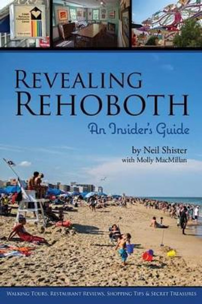 Revealing Rehoboth: An Insider's Guide by Neil B Shister 9780983596936