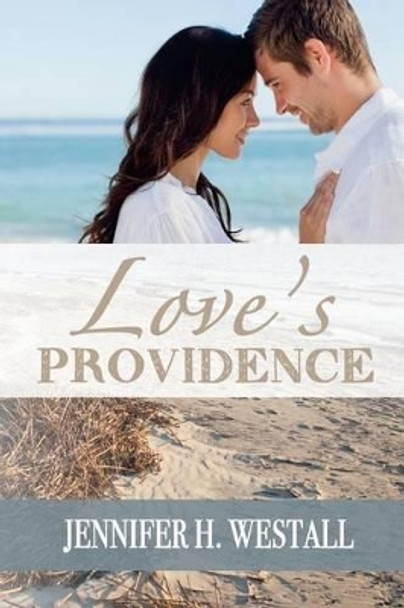 Love's Providence by Jennifer H Westall 9780990875925