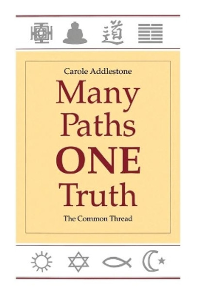 Many Paths, One Truth: The Common Thread by Carole Addlestone 9780893342487