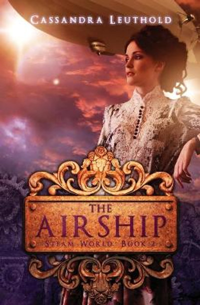 The Airship by Cassandra Leuthold 9780991131976