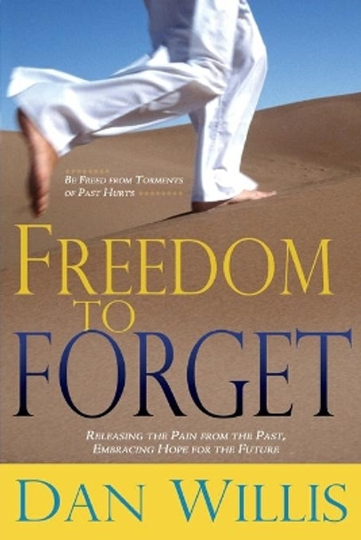 Freedom to Forget by D. Willis 9780883682227