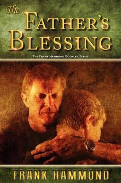 The Father's Blessing by Frank Hammond 9780892280742