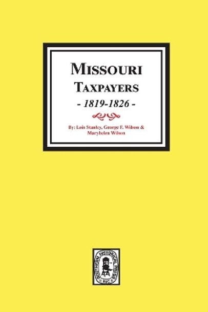 Missouri Taxpayers, 1819-1826. by Lois Stanley 9780893084349