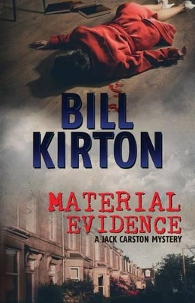 Material Evidence by Bill Kirton 9780957561519