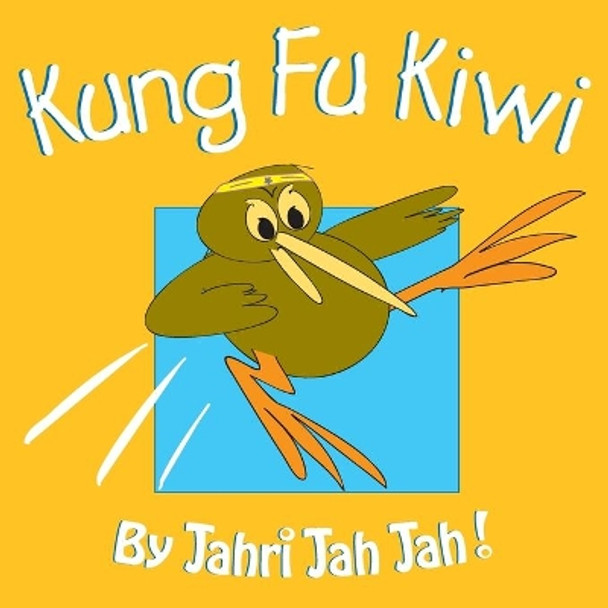 Kung Fu Kiwi by Jahri Jah Jah 9780958284882