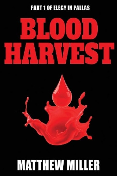 Bloodharvest by Matthew Miller 9780960009909