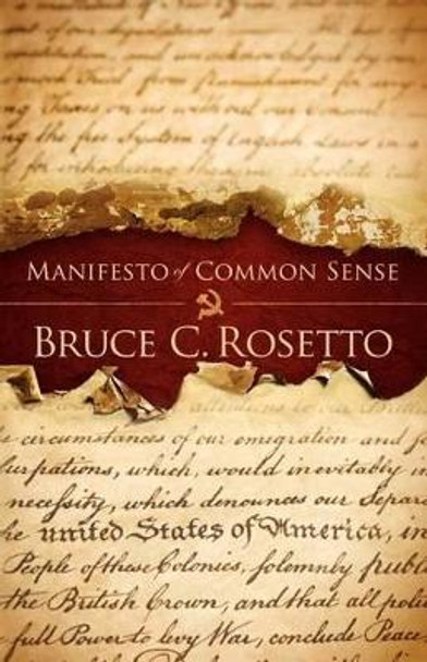 Manifesto of Common Sense by Bruce C Rosetto 9780982075036