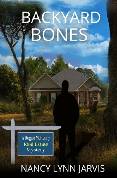 Backyard Bones by Nancy Lynn Jarvis 9780982113523