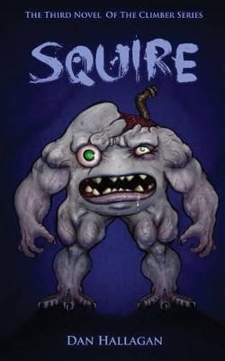 Squire by Dan Hallagan 9780991016327