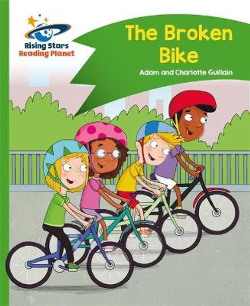 Reading Planet - The Broken Bike - Green: Comet Street Kids by Adam Guillain