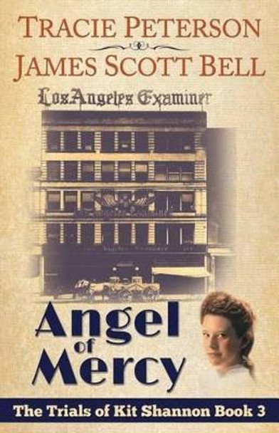 Angel of Mercy (The Trials of Kit Shannon #3) by Tracie Peterson 9780910355186