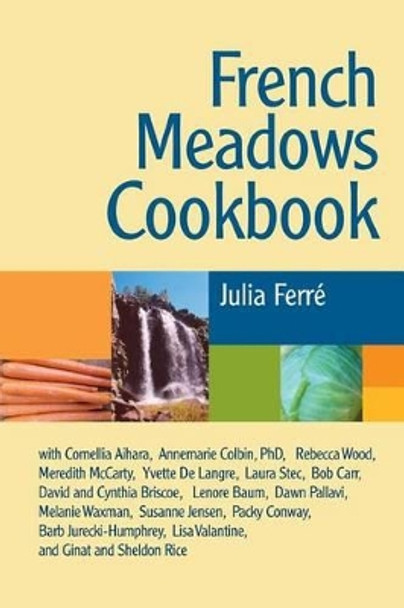 French Meadows Cookbook by Julia Ferre 9780918860620