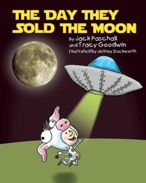 The Day They Sold the Moon by Tracy Goodwin 9780983289821