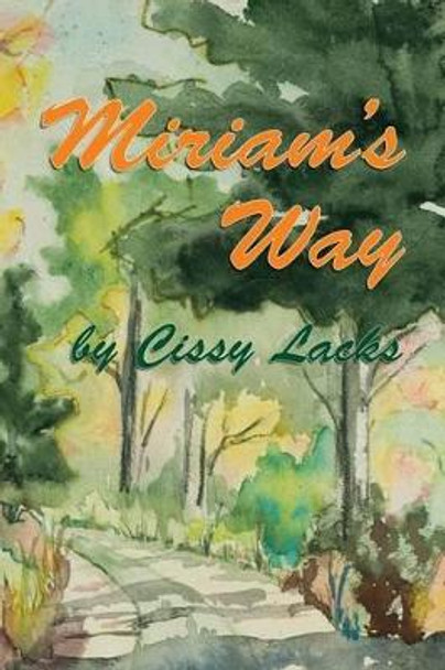 Miriam's Way by Cissy Lacks 9780933530010