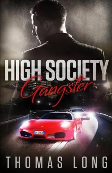 High Society Gangster by Thomas Long 9780971553088