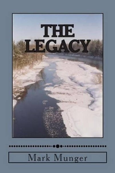 The Legacy by Mark Munger 9780972005081