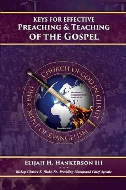 Keys for Effective Preaching and Teaching of the Gospel by Bishop Charles E Blake Sr 9780938503385