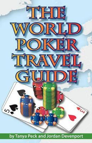 The World Poker Travel Guide by Jordan Devenport 9780974150246