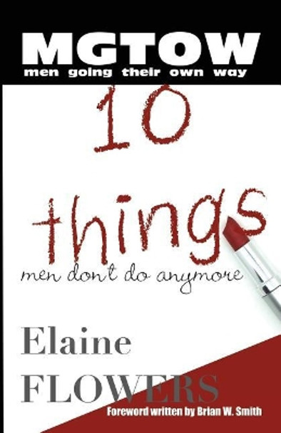 M.G.T.O.W.: 10 Things Men Don't Do Anymore by Elaine Flowers 9780974738826