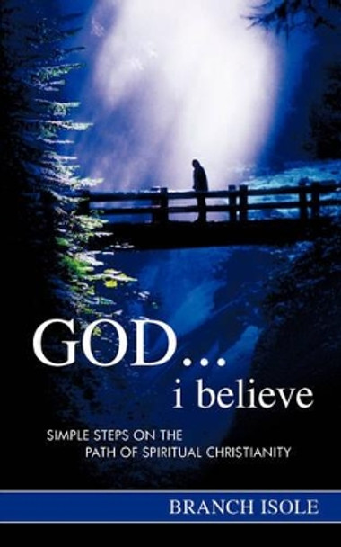 God...i believe by Branch Isole 9780974769202