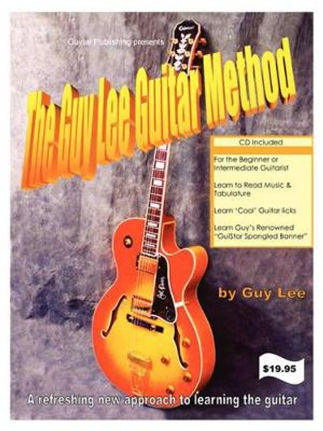 The Guy Lee Guitar Method by Guy B Lee 9780974779508