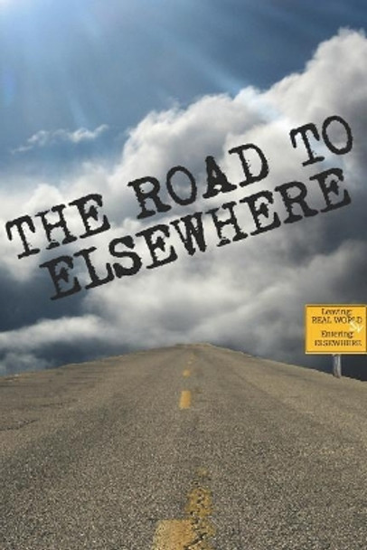 The Road to Elsewhere by Kandice Powell 9780974265278