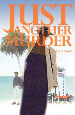 Just Another Murder by Cece Samal 9780977336517