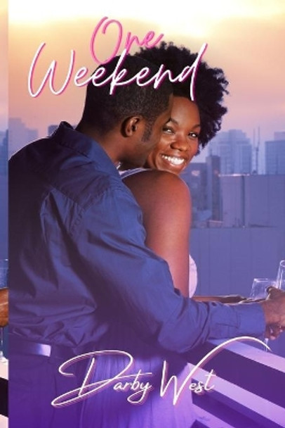 One Weekend by Darby West 9780979020063