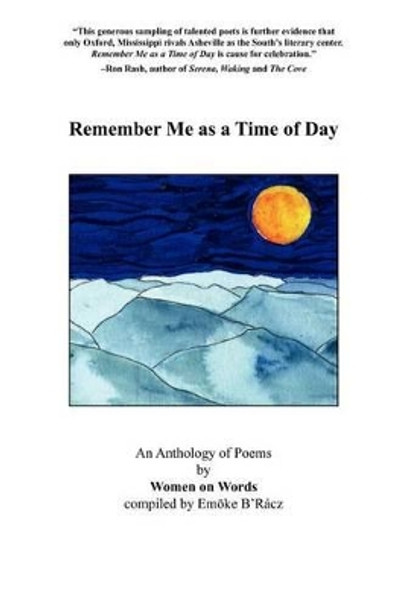 Remember Me as a Time of Day by Emoke B'Racz 9780984830855