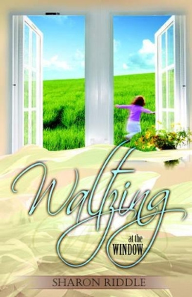 Waltzing at the Window by Sharon Kay Riddle 9780976158349