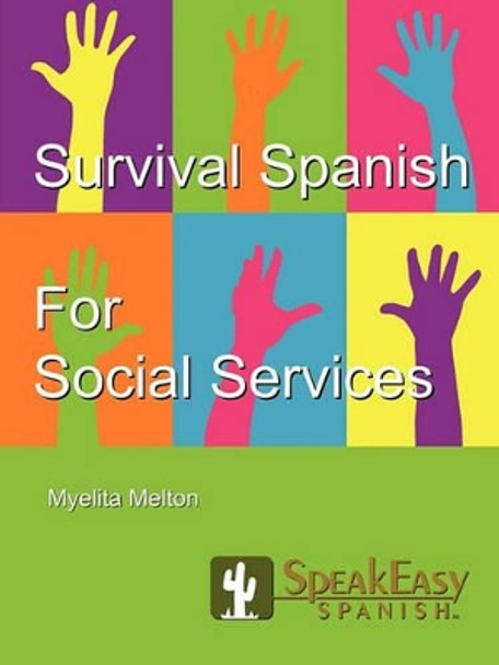 Survival Spanish for Social Services by Myelita Melton 9780978699888