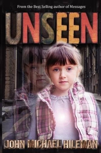 Unseen by John Michael Hileman 9780977147465