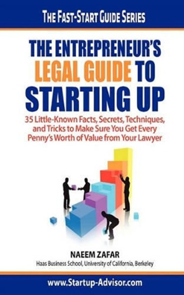 The Entrepreneur's Legal Guide to Starting Up by Naeem Zafar 9780982342091