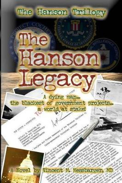 The Hanson Legacy: The Hanson Trilogy: Book One by Vincent M Messbarger 9780981498409