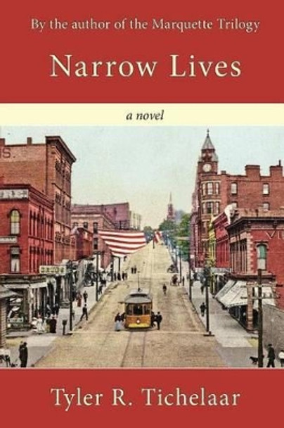 Narrow Lives by Tyler R Tichelaar 9780979179037