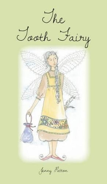 The Tooth Fairy by Jenny Patton 9780981825199