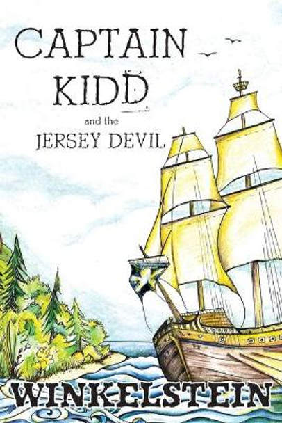 Captain Kidd and the Jersey Devil by Steven Paul Winkelstein 9780982449899