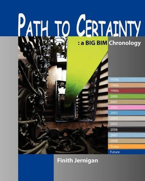 Path To Certainty: A Bim Chronology by Finith Jernigan 9780979569937