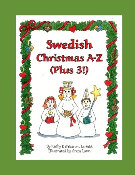 Swedish Christmas A-Z (Plus 3!): An Alphabet Coloring & Activity Book by Greta Lann 9780980118704