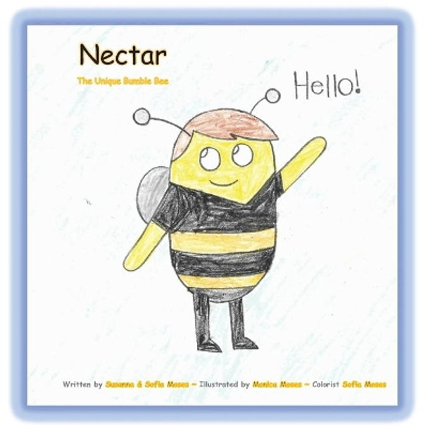 Nectar - The Unique Bumble Bee by Susanna Moses 9780996024693