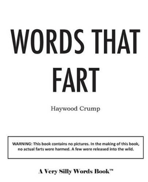 Words That Fart by Haywood Crump 9780996305204